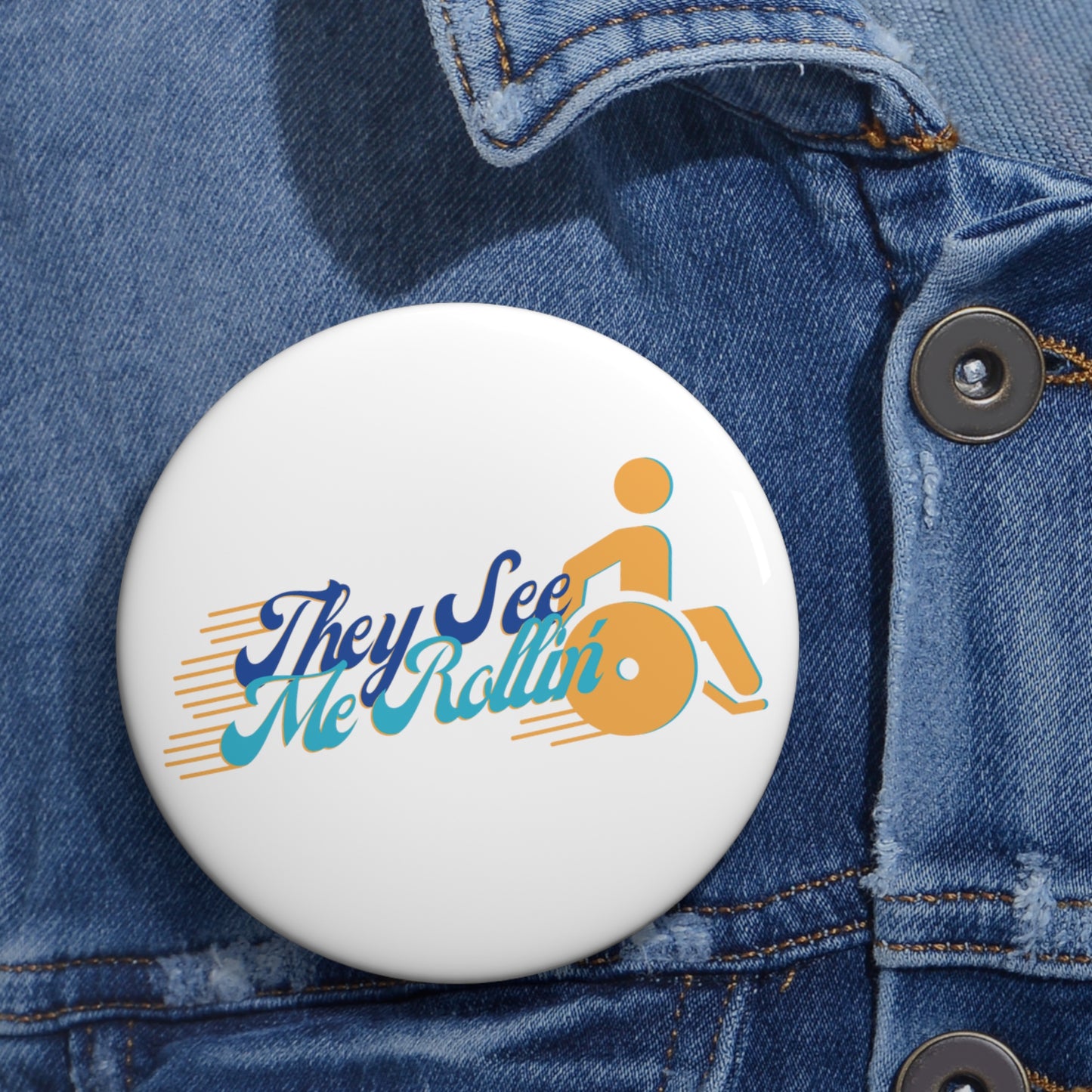 They See Me Rollin' Pin Button