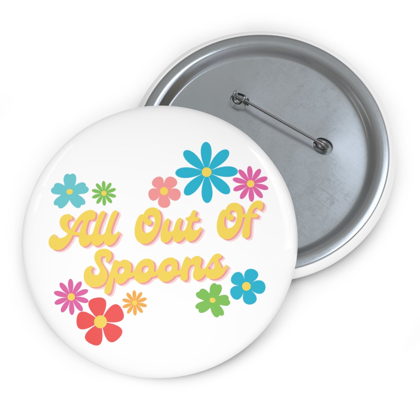 All Out Of Spoons Pin Button