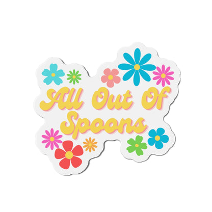 All Out Of Spoons Magnet