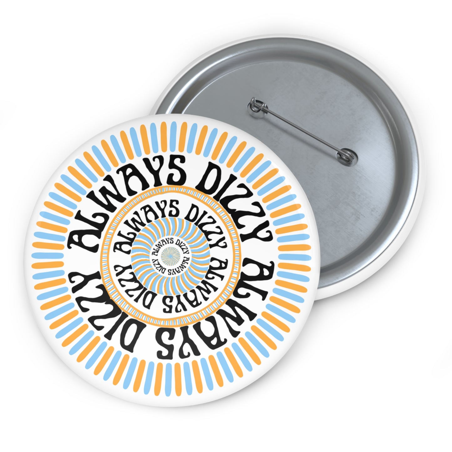 Always Dizzy Pin Button